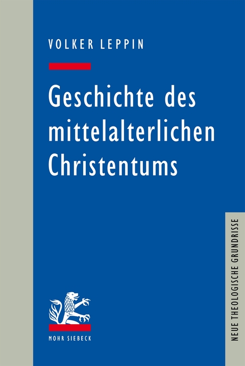 Geschichte des mittelalterlichen Christentums - Volker Leppin