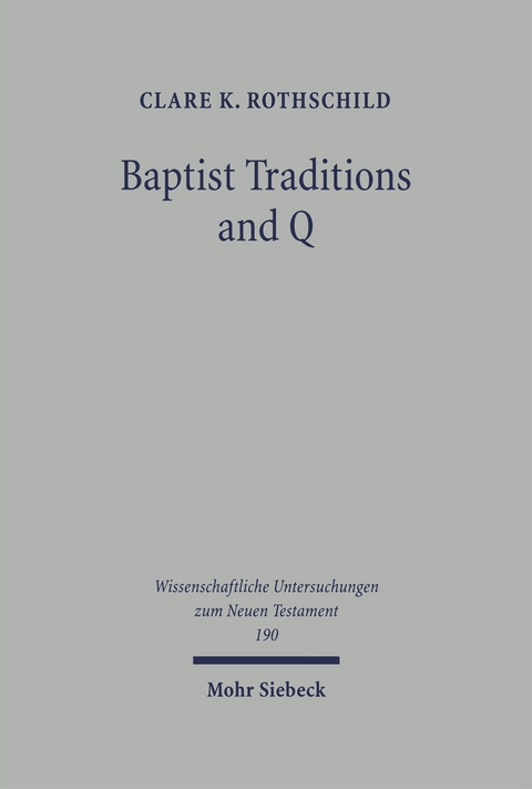 Baptist Traditions and Q - Clare K. Rothschild