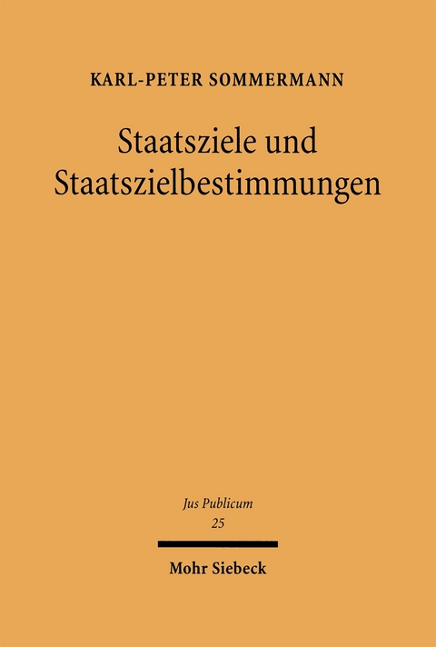 Staatsziele und Staatszielbestimmungen - Karl-Peter Sommermann