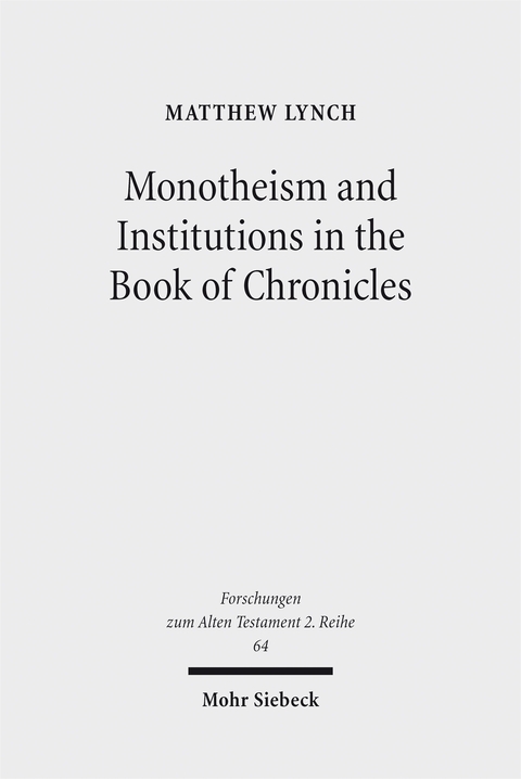 Monotheism and Institutions in the Book of Chronicles - Matthew Lynch