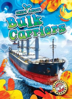 Bulk Carriers - Kaitlyn Duling