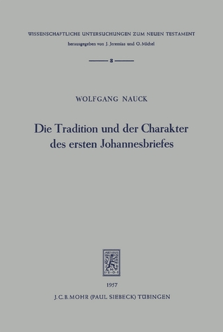 Die Tradition und der Charakter des ersten Johannesbriefes