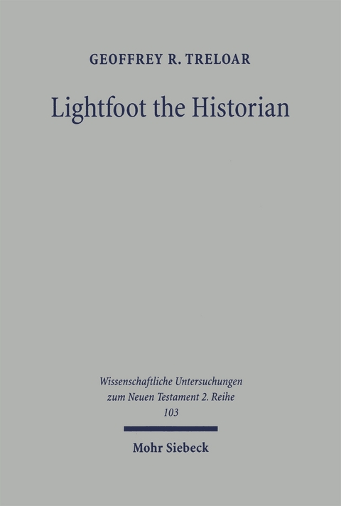 Lightfoot the Historian - Geoffrey R. Treloar
