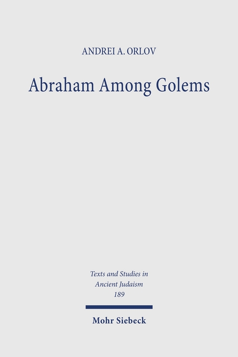 Abraham Among Golems - Andrei A. Orlov