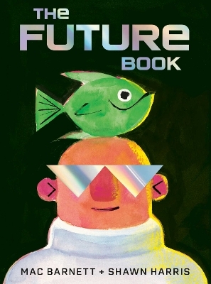 The Future Book - Mac Barnett