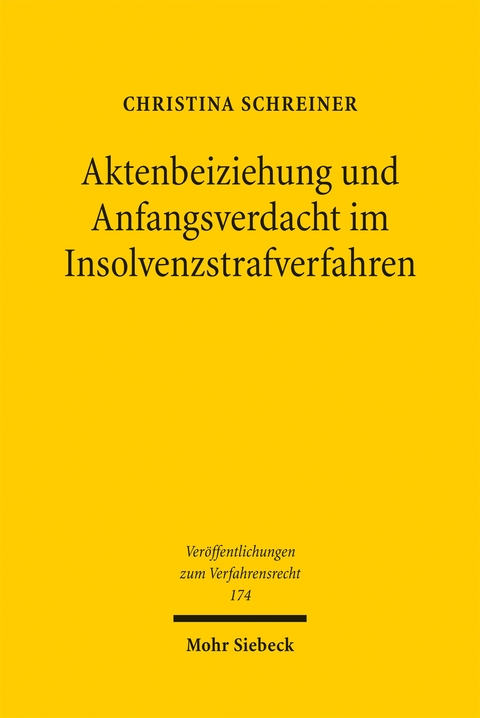 Aktenbeiziehung und Anfangsverdacht im Insolvenzstrafverfahren - Christina Schreiner