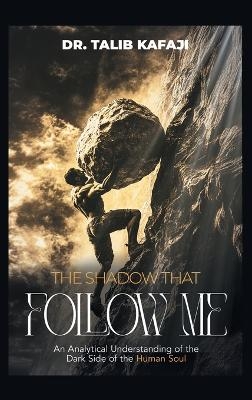 The Shadow That Follow Me