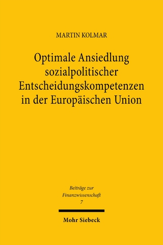 Optimale Ansiedlung sozialpolitischer Entscheidungskompetenzen in der Europäischen Union