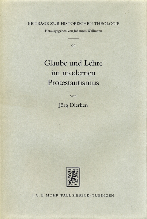 Glaube und Lehre im modernen Protestantismus - Jörg Dierken