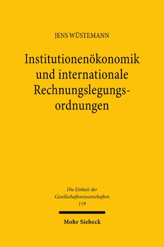 Institutionenökonomik und internationale Rechnungslegungsordnungen