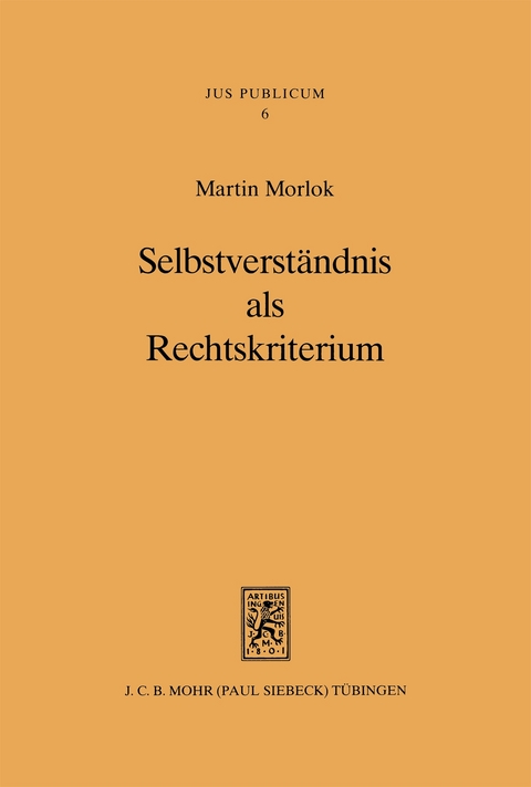 Selbstverst&auml;ndnis als Rechtskriterium - Martin Morlok