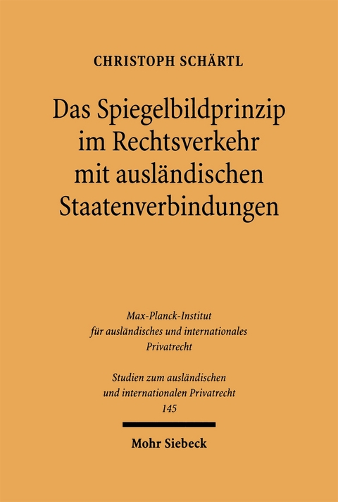 Das Spiegelbildprinzip im Rechtsverkehr mit ausl&auml;ndischen Staatenverbindungen - Christoph Sch&auml;rtl