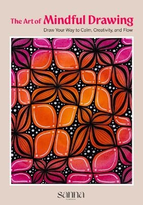 The Art of Mindful Drawing - Sanna Florence Pearson