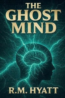 The Ghost Mind