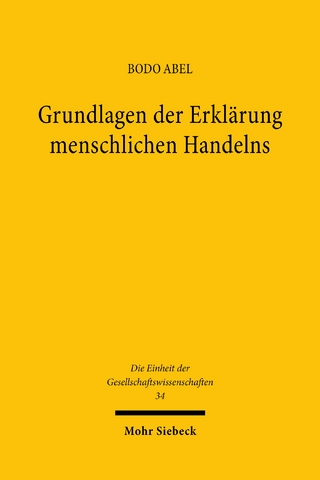 Grundlagen der Erklärung menschlichen Handelns