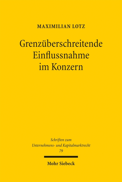 Grenz&uuml;berschreitende Einflussnahme im Konzern - Maximilian Lotz
