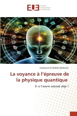 La voyance à l'épreuve de la physique quantique