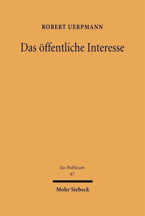 Das &ouml;ffentliche Interesse - Robert Uerpmann