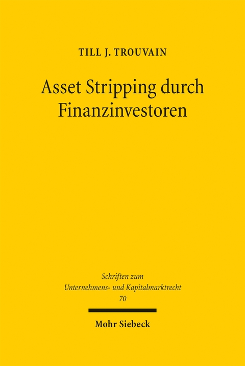 Asset Stripping durch Finanzinvestoren - Till J. Trouvain