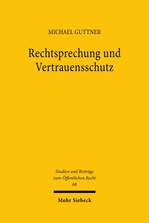 Rechtsprechung und Vertrauensschutz - Michael Guttner