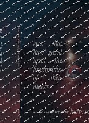 eyes that have gazed upon the fingerprints of their maker