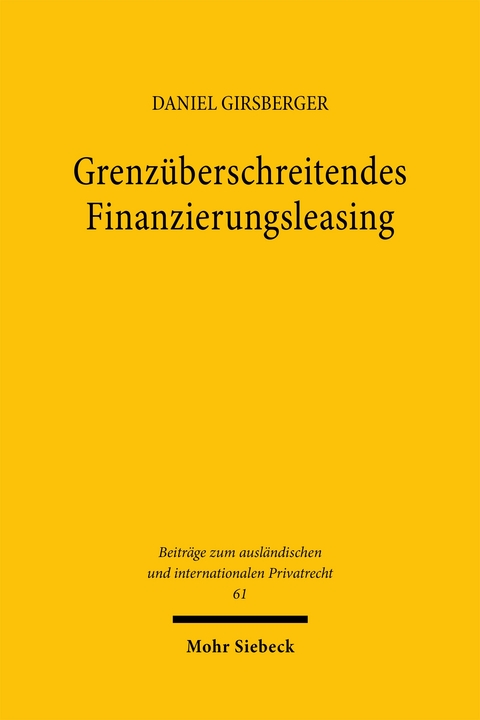 Grenzüberschreitendes Finanzierungsleasing - Daniel Girsberger