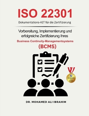 ISO 22301 Dokumentations-Kit f&uuml;r die Zertifizierung - Dr Mohamed-Ali Ibrahim