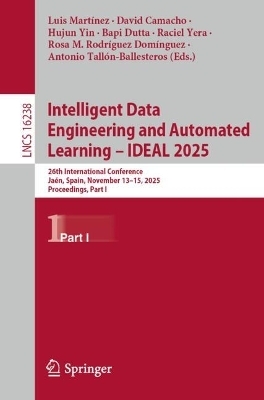 Intelligent Data Engineering and Automated Learning – IDEAL 2025