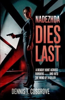 Nadezhda Dies Last - Dennis T Cosgrove