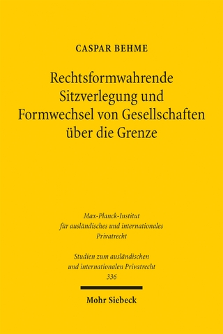 Rechtsformwahrende Sitzverlegung und Formwechsel von Gesellschaften über die Grenze