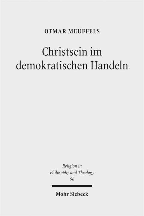 Christsein im demokratischen Handeln - Otmar Meuffels