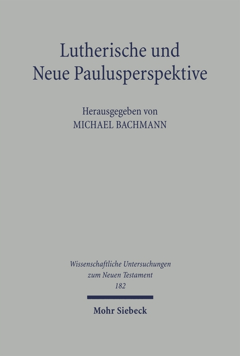 Lutherische und Neue Paulusperspektive - 