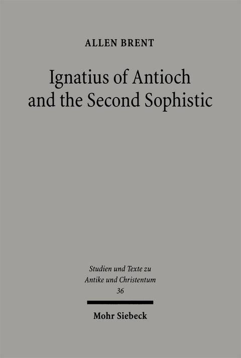 Ignatius of Antioch and the Second Sophistic - Allen Brent