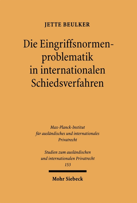 Die Eingriffsnormenproblematik in internationalen Schiedsverfahren - Jette Beulker