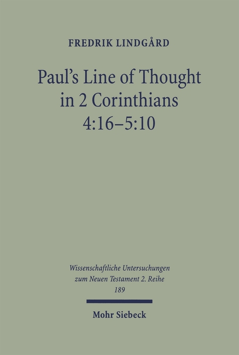 Paul's Line of Thought in 2 Corinthians 4:16-5:10 - Fredrik Lindgard
