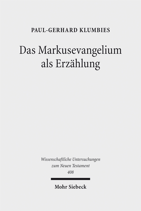 Das Markusevangelium als Erzählung - Paul-Gerhard Klumbies