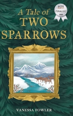 A Tale of Two Sparrows - Vanessa Fowler