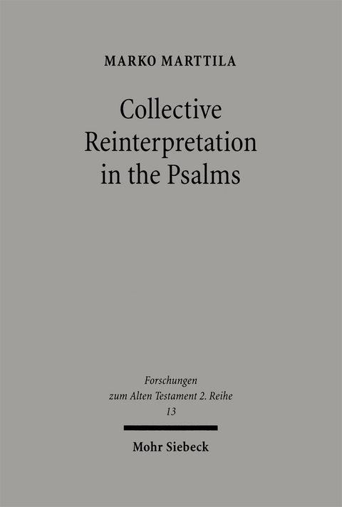 Collective Reinterpretation in the Psalms - Marko Marttila