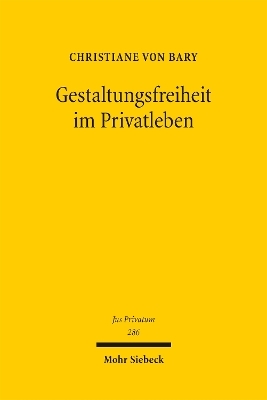 Gestaltungsfreiheit im Privatleben - Christiane von Bary