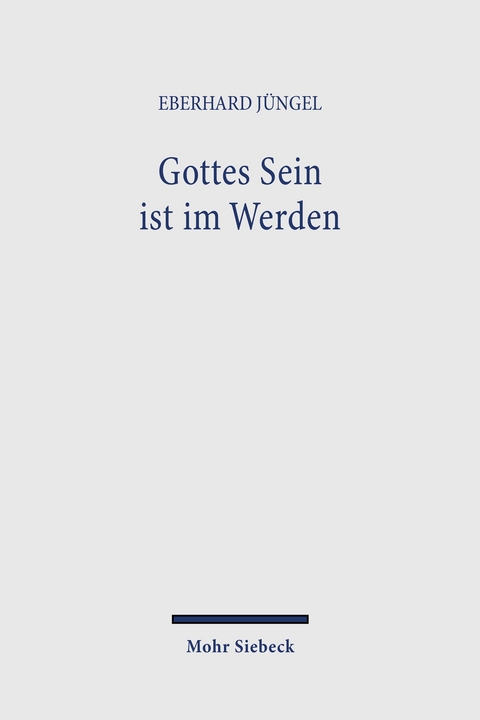 Gottes Sein ist im Werden - Eberhard Jüngel