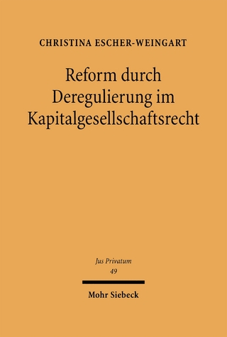 Reform durch Deregulierung im Kapitalgesellschaftsrecht
