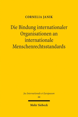 Die Bindung internationaler Organisationen an internationale Menschenrechtsstandards