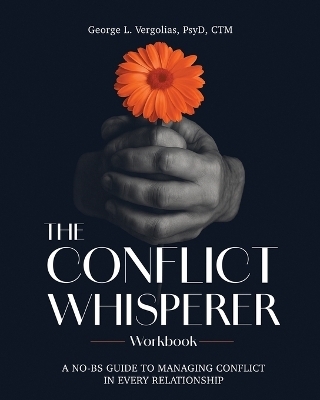 The Conflict Whisperer Workbook