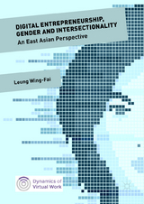Digital Entrepreneurship, Gender and Intersectionality - Wing-Fai Leung