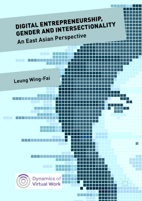 Digital Entrepreneurship, Gender and Intersectionality - Wing-Fai Leung