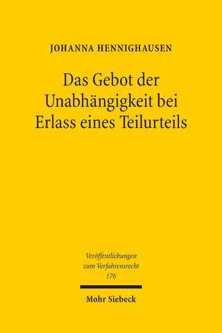 Das Gebot der Unabhängigkeit bei Erlass eines Teilurteils
