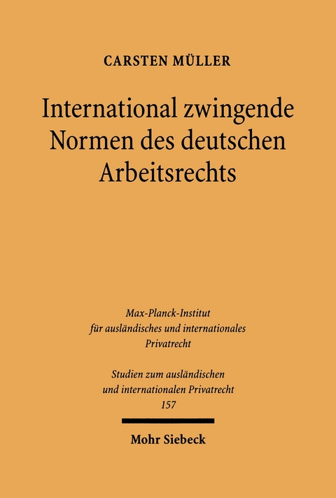 International zwingende Normen des deutschen Arbeitsrechts - Carsten M&uuml;ller