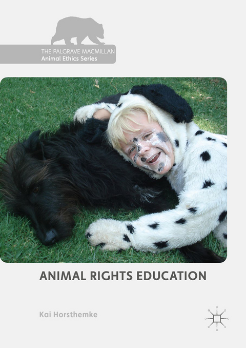 Animal Rights Education -  Kai Horsthemke