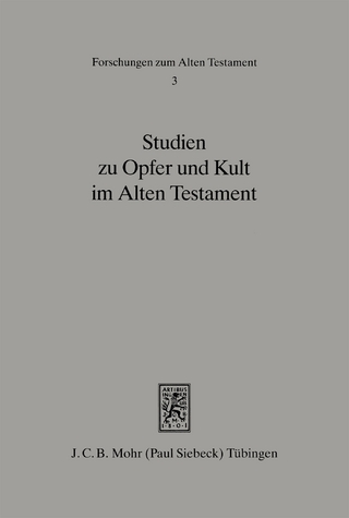 Studien zu Opfer und Kult im Alten Testament