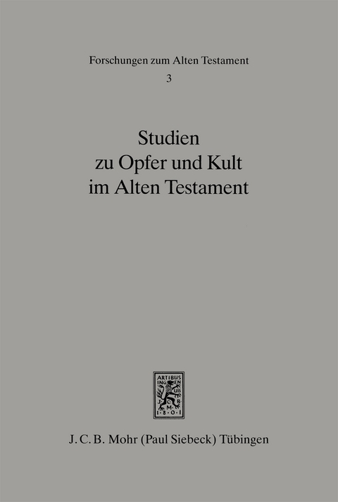 Studien zu Opfer und Kult im Alten Testament - 